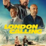 London Calling 2025 Hindi Dual Audio Movie – Filmyzilla, VegaMovies, 9xMoviez, 7StarHd